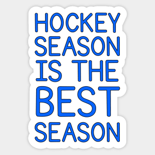 HOCKEY SEASON IS THE BEST SEASON Sticker